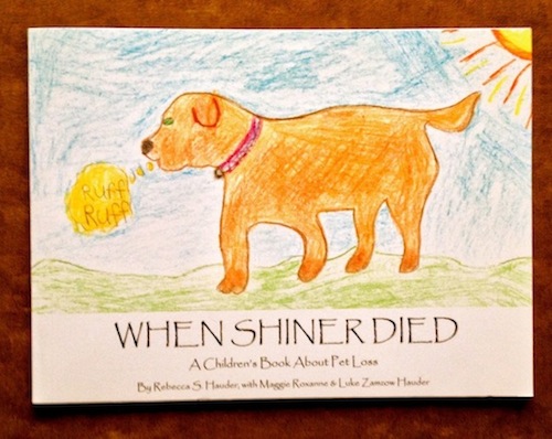 When Shiner Died: A Children's Book About Pet Loss